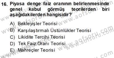 Finansal Ekonomi Dersi 2013 - 2014 Yılı (Vize) Ara Sınav Soruları 16. Soru