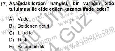Finansal Ekonomi Dersi 2013 - 2014 Yılı (Final) Dönem Sonu Sınav Soruları 17. Soru