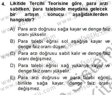 Finansal Ekonomi Dersi 2013 - 2014 Yılı (Final) Dönem Sonu Sınavı 4. Soru