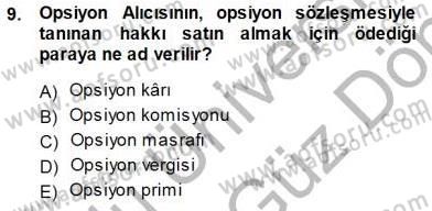 Finansal Ekonomi Dersi 2013 - 2014 Yılı (Final) Dönem Sonu Sınav Soruları 9. Soru