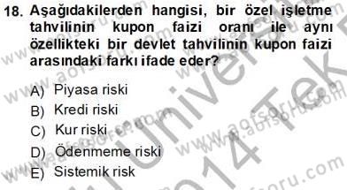 Finansal Ekonomi Dersi 2013 - 2014 Yılı Tek Ders Sınav Soruları 18. Soru
