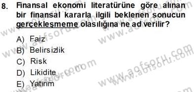 Finansal Ekonomi Dersi 2013 - 2014 Yılı Tek Ders Sınavı 8. Soru