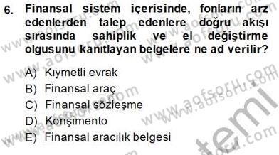 Finansal Ekonomi Dersi Ara Sınavı Deneme Sınav Soruları 6. Soru