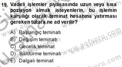 Finansal Ekonomi Dersi 2014 - 2015 Yılı (Final) Dönem Sonu Sınav Soruları 19. Soru