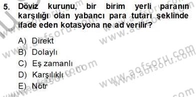 Finansal Ekonomi Dersi 2014 - 2015 Yılı (Final) Dönem Sonu Sınav Soruları 5. Soru