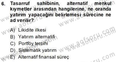 Finansal Ekonomi Dersi 2014 - 2015 Yılı (Final) Dönem Sonu Sınav Soruları 6. Soru