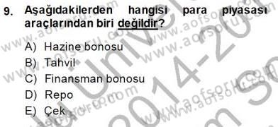 Finansal Ekonomi Dersi 2014 - 2015 Yılı (Final) Dönem Sonu Sınav Soruları 9. Soru