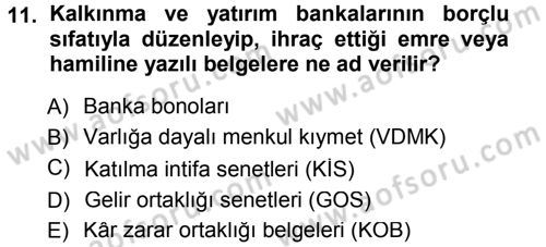 Finansal Ekonomi Dersi 2014 - 2015 Yılı Tek Ders Sınav Soruları 11. Soru