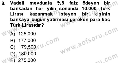 Finansal Ekonomi Dersi 2014 - 2015 Yılı Tek Ders Sınavı 8. Soru