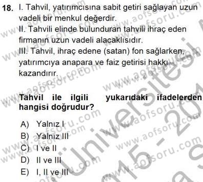 Finansal Ekonomi Dersi 2015 - 2016 Yılı (Vize) Ara Sınavı 18. Soru