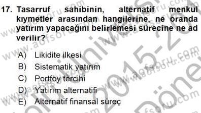 Finansal Ekonomi Dersi 2015 - 2016 Yılı (Final) Dönem Sonu Sınav Soruları 17. Soru