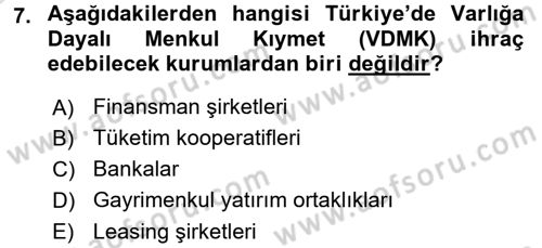 Finansal Ekonomi Dersi 2016 - 2017 Yılı (Vize) Ara Sınav Soruları 7. Soru