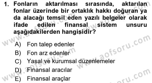 Finansal Ekonomi Dersi 2016 - 2017 Yılı (Final) Dönem Sonu Sınav Soruları 1. Soru