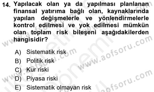 Finansal Ekonomi Dersi 2016 - 2017 Yılı (Final) Dönem Sonu Sınav Soruları 14. Soru