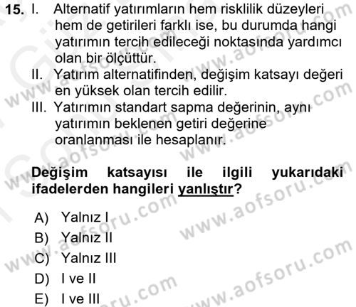 Finansal Ekonomi Dersi 2016 - 2017 Yılı (Final) Dönem Sonu Sınavı 15. Soru