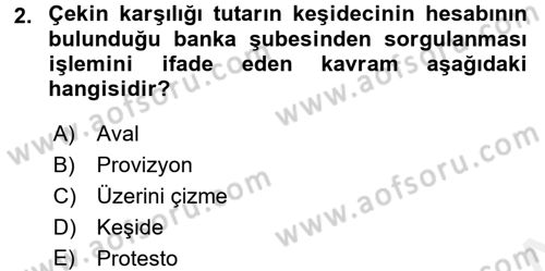 Finansal Ekonomi Dersi 2016 - 2017 Yılı (Final) Dönem Sonu Sınav Soruları 2. Soru