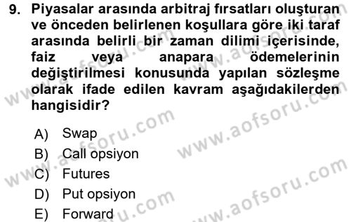 Finansal Ekonomi Dersi 2016 - 2017 Yılı (Final) Dönem Sonu Sınavı 9. Soru