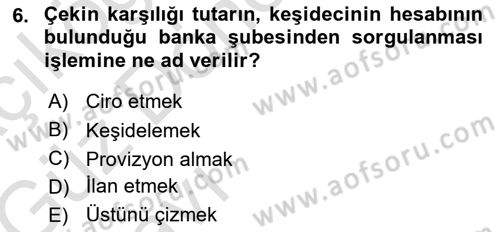 Finansal Ekonomi Dersi 2017 - 2018 Yılı (Vize) Ara Sınavı 6. Soru