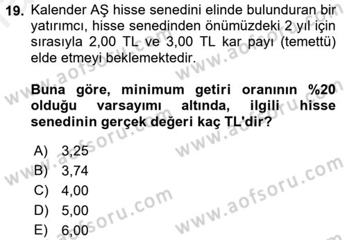 Finansal Ekonomi Dersi 2017 - 2018 Yılı (Final) Dönem Sonu Sınav Soruları 19. Soru