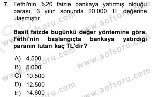 Finansal Ekonomi Dersi 2017 - 2018 Yılı (Final) Dönem Sonu Sınavı 7. Soru