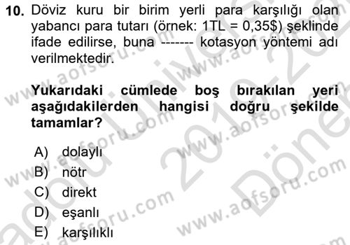Finansal Ekonomi Dersi 2019 - 2020 Yılı (Final) Dönem Sonu Sınav Soruları 10. Soru