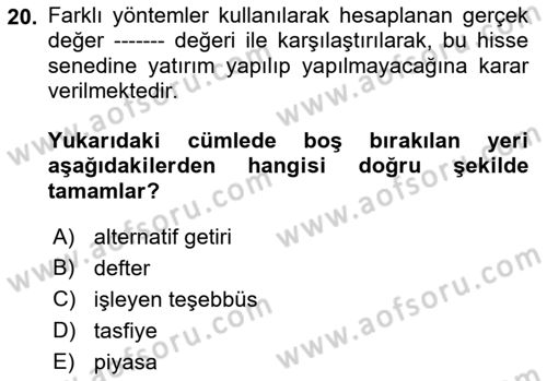 Finansal Ekonomi Dersi 2019 - 2020 Yılı (Final) Dönem Sonu Sınav Soruları 20. Soru