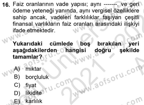 Finansal Ekonomi Dersi 2021 - 2022 Yılı (Vize) Ara Sınavı 16. Soru