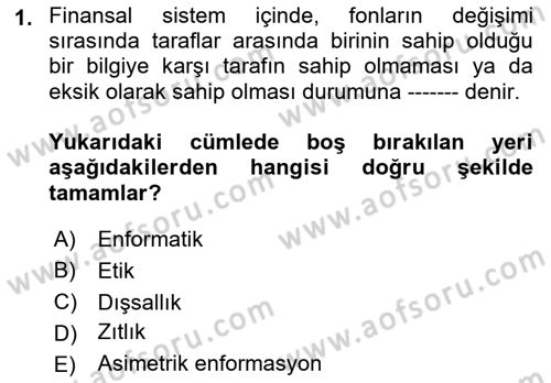 Finansal Ekonomi Dersi 2021 - 2022 Yılı (Final) Dönem Sonu Sınav Soruları 1. Soru