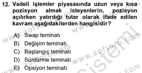 Finansal Ekonomi Dersi 2021 - 2022 Yılı (Final) Dönem Sonu Sınav Soruları 12. Soru