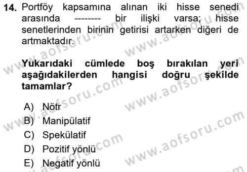 Finansal Ekonomi Dersi 2021 - 2022 Yılı Yaz Okulu Sınav Soruları 14. Soru