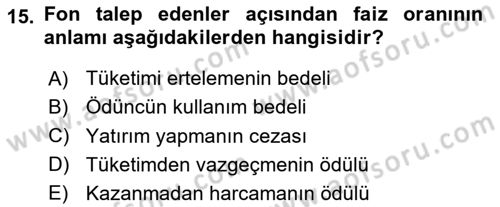 Finansal Ekonomi Dersi 2024 - 2025 Yılı (Vize) Ara Sınav Soruları 15. Soru