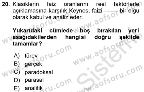 Finansal Ekonomi Dersi 2024 - 2025 Yılı (Vize) Ara Sınav Soruları 20. Soru