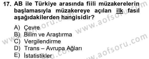 Avrupa Birliği ve Türkiye İlişkileri Dersi 2012 - 2013 Yılı (Vize) Ara Sınavı 17. Soru