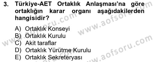 Avrupa Birliği ve Türkiye İlişkileri Dersi 2012 - 2013 Yılı (Vize) Ara Sınavı 3. Soru