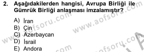 Avrupa Birliği ve Türkiye İlişkileri Dersi 2012 - 2013 Yılı (Final) Dönem Sonu Sınav Soruları 2. Soru