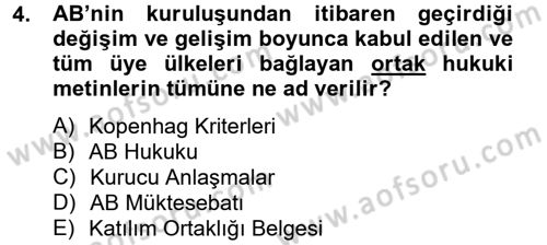 Avrupa Birliği ve Türkiye İlişkileri Dersi 2012 - 2013 Yılı (Final) Dönem Sonu Sınav Soruları 4. Soru
