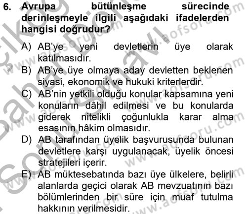 Avrupa Birliği ve Türkiye İlişkileri Dersi 2012 - 2013 Yılı (Final) Dönem Sonu Sınav Soruları 6. Soru
