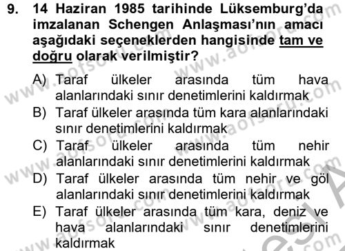 Avrupa Birliği ve Türkiye İlişkileri Dersi 2012 - 2013 Yılı (Final) Dönem Sonu Sınav Soruları 9. Soru