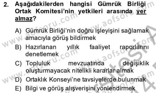 Avrupa Birliği ve Türkiye İlişkileri Dersi 2013 - 2014 Yılı (Final) Dönem Sonu Sınav Soruları 2. Soru