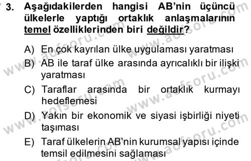 Avrupa Birliği ve Türkiye İlişkileri Dersi 2013 - 2014 Yılı (Final) Dönem Sonu Sınav Soruları 3. Soru