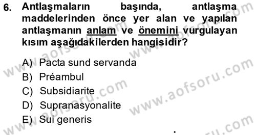 Avrupa Birliği ve Türkiye İlişkileri Dersi 2013 - 2014 Yılı (Final) Dönem Sonu Sınav Soruları 6. Soru