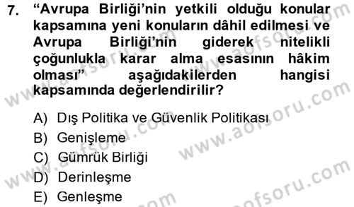 Avrupa Birliği ve Türkiye İlişkileri Dersi 2013 - 2014 Yılı (Final) Dönem Sonu Sınav Soruları 7. Soru