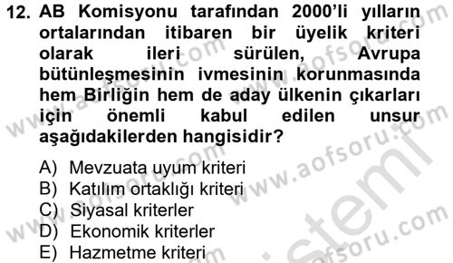 Avrupa Birliği ve Türkiye İlişkileri Dersi 2013 - 2014 Yılı Tek Ders Sınavı 12. Soru