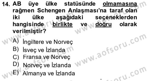 Avrupa Birliği ve Türkiye İlişkileri Dersi 2013 - 2014 Yılı Tek Ders Sınav Soruları 14. Soru