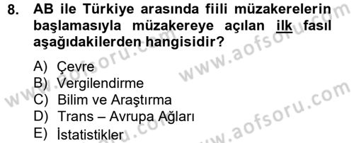 Avrupa Birliği ve Türkiye İlişkileri Dersi 2013 - 2014 Yılı Tek Ders Sınav Soruları 8. Soru