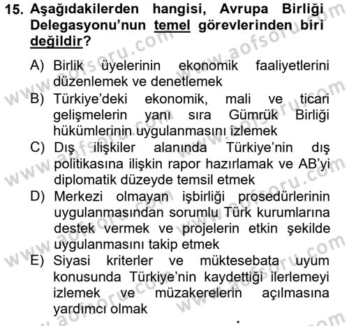 Avrupa Birliği ve Türkiye İlişkileri Dersi 2014 - 2015 Yılı (Vize) Ara Sınavı 15. Soru