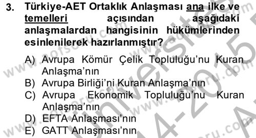 Avrupa Birliği ve Türkiye İlişkileri Dersi 2014 - 2015 Yılı (Vize) Ara Sınav Soruları 3. Soru