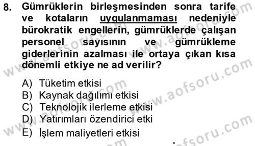 Avrupa Birliği ve Türkiye İlişkileri Dersi 2014 - 2015 Yılı (Vize) Ara Sınav Soruları 8. Soru