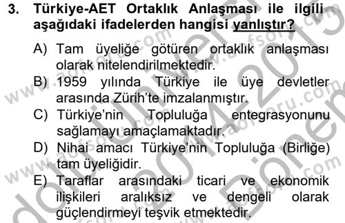 Avrupa Birliği ve Türkiye İlişkileri Dersi 2014 - 2015 Yılı (Final) Dönem Sonu Sınav Soruları 3. Soru