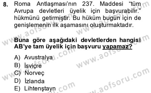 Avrupa Birliği ve Türkiye İlişkileri Dersi 2014 - 2015 Yılı (Final) Dönem Sonu Sınav Soruları 8. Soru